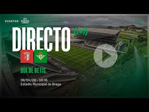 🚨 DIRECTO | SC Braga - Real Betis ⚽💚 | VÍVELO CON NOSOTROS