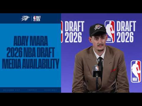 Aday Mara Draft Media Availability | 2026 NBA Draft | OKC Thunder
