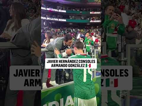 A wholesome moment between Javier Hernández and Armando González