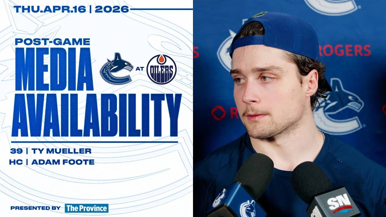 Ty Mueller & Adam Foote Post-Game Media | Vancouver Canucks at Edmonton Oilers (Apr 16 2026)