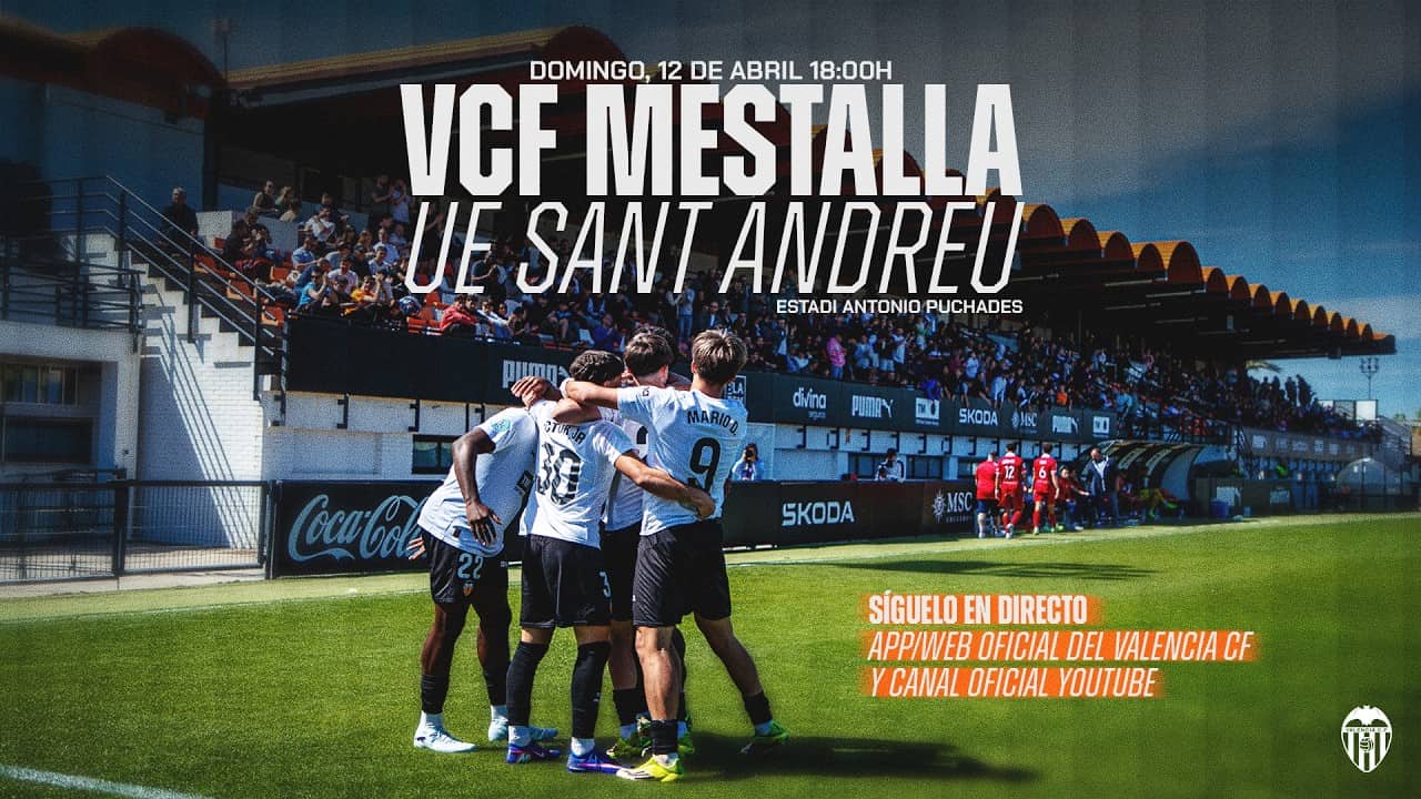 📺PARTIDO  VCF MESTALLA - SANT ANDREU | VALENCIA CF