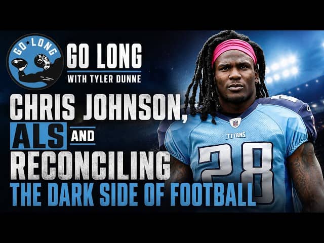 Real Football: Chris Johnson, ALS and reconciling the dark side of football