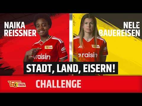 Stadt, Land, Eisern! | Challenge | 1. FC Union Berlin