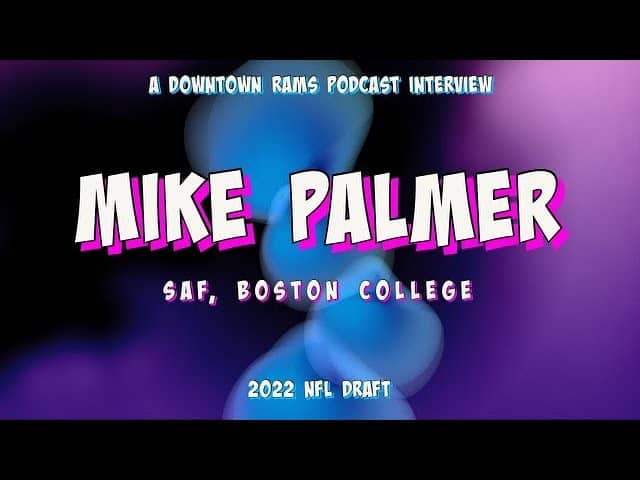 Downtown Rams 2022 NFL Draft Prospect Interview - Mike Palmer, SAF, Boston College