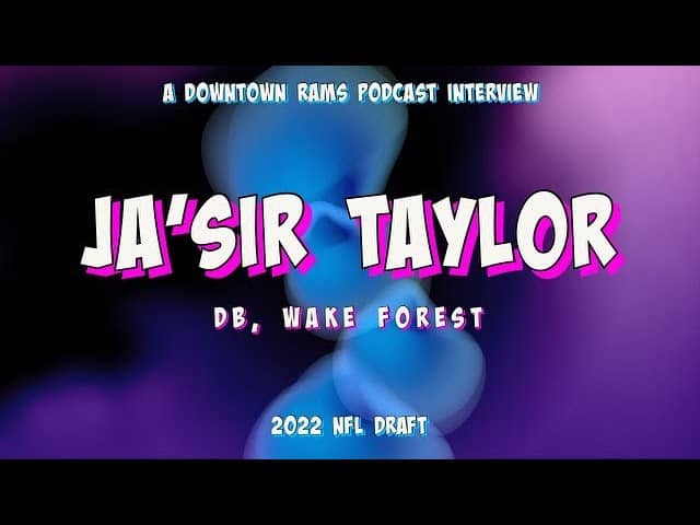 Downtown Rams 2022 NFL Draft Prospect Interview - Ja'Sir Taylor, DB, Wake Forest