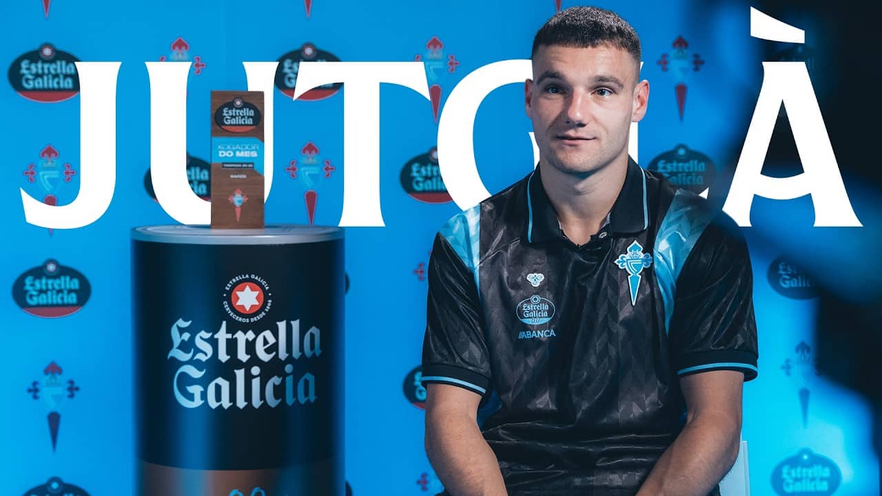 FERRAN JUTGLÀ, MVP Estrella Galicia de MARZO 🏆 Celta