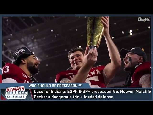 The case FOR & AGAINST Indiana being preseason #1
