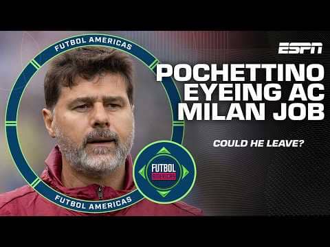 Could Mauricio Pochettino leave USMNT for AC Milan job? | Futbol Americas