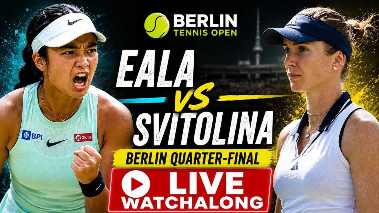 Alex Eala vs Elina Svitolina | WTA Berlin Quarter-Final 2026 | LIVE TENNIS WATCHALONG