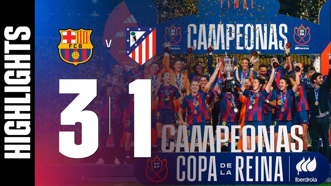HIGHLIGHTS I FC BARCELONA 3 vs 1 ATLÉTICO MADRID | COPA DE LA REINA CHAMPIONS 🔵🔴