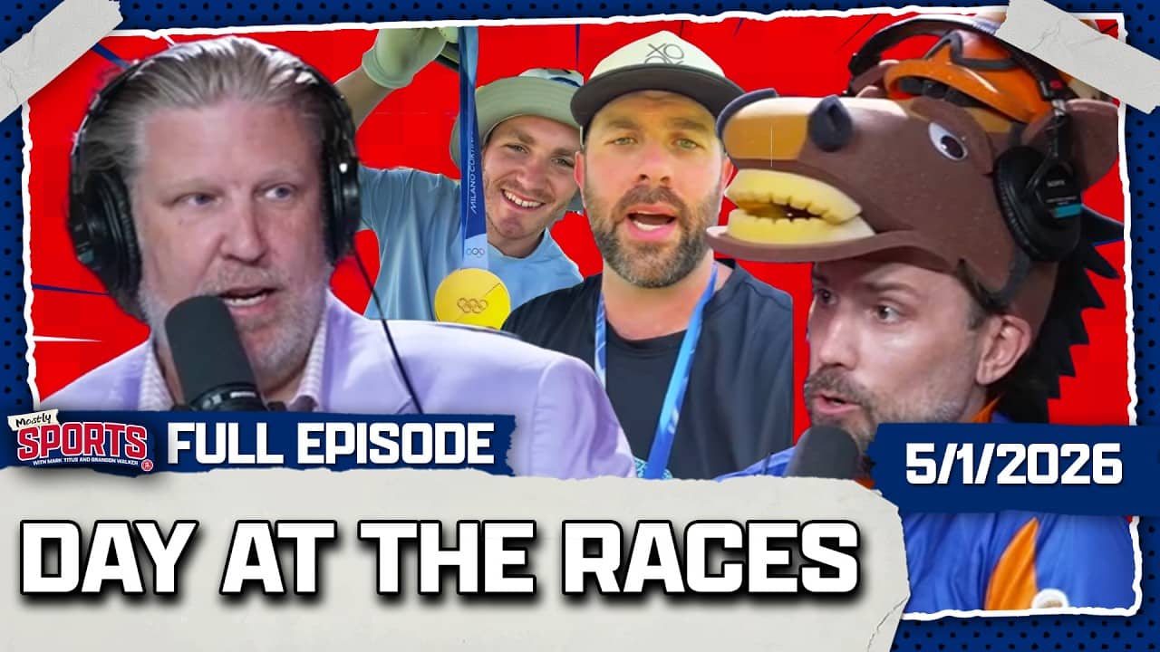 We Celebrate The Second Annual Day At The Races | Mostly Sports EP 643 | 5.1.26