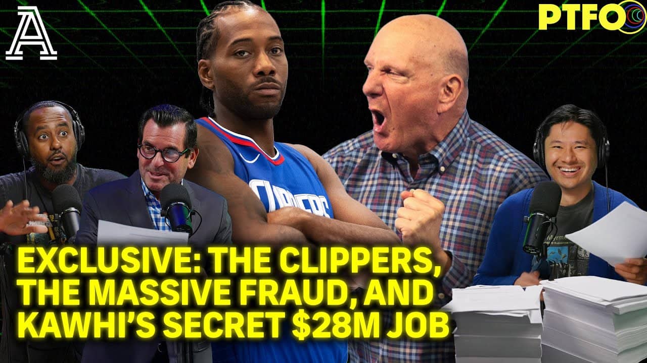 Kawhi Leonard Signed a Secret $28M Deal. Steve Ballmer Funded a Fraud. We Followed the Money. | PTFO