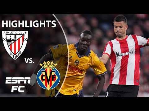 Athletic Club vs. Villarreal | LALIGA Highlights | ESPN FC