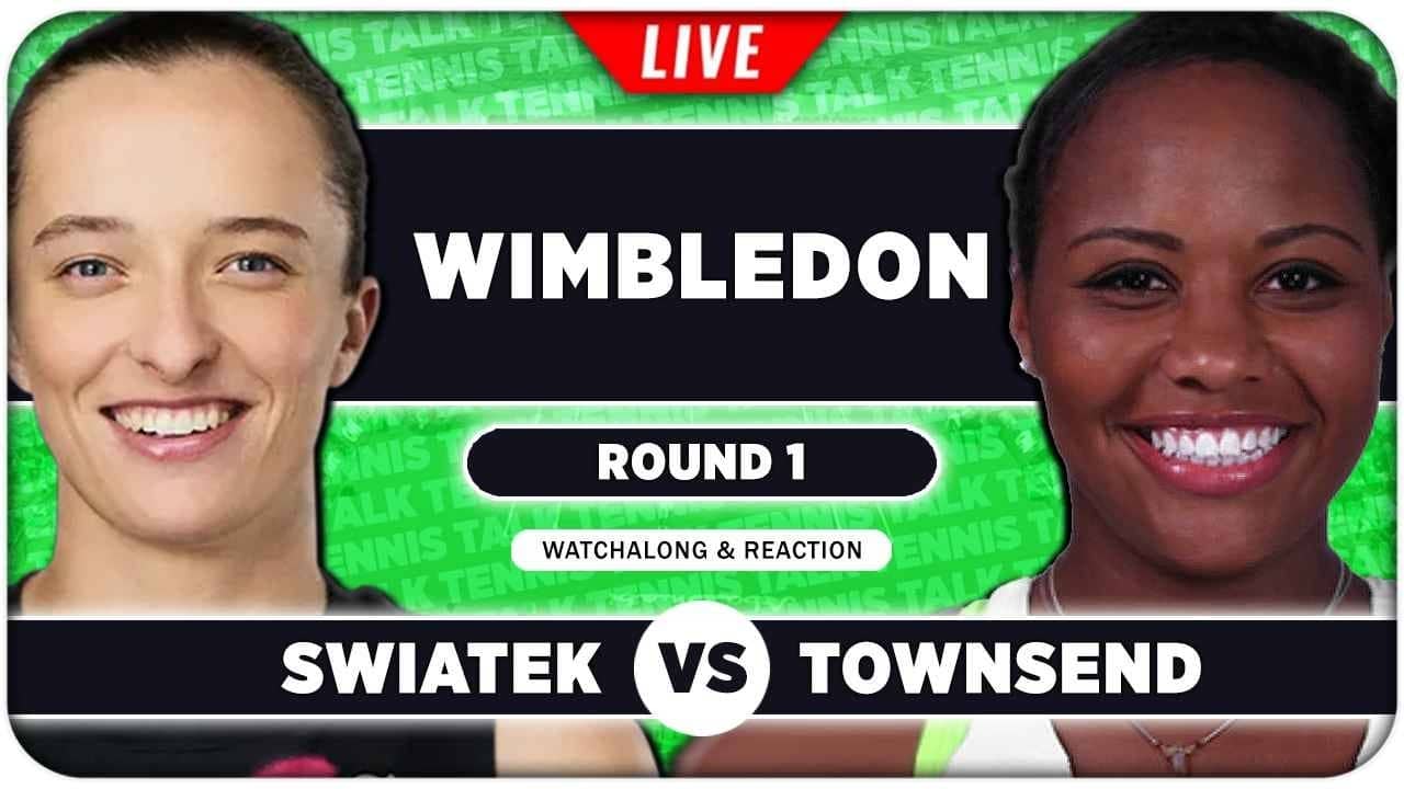 SWIATEK vs TOWNSEND • Wimbledon 2026 • LIVE Tennis Watchalong