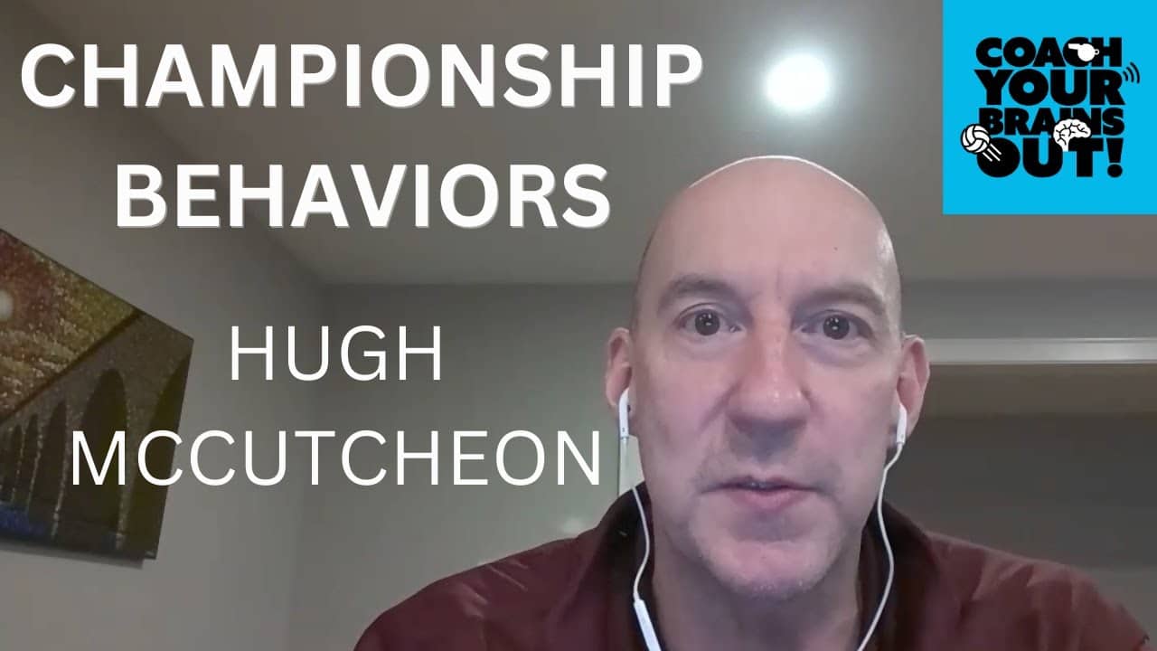 CHAMPIONSHIP BEHAVIORS with Hugh McCutcheon