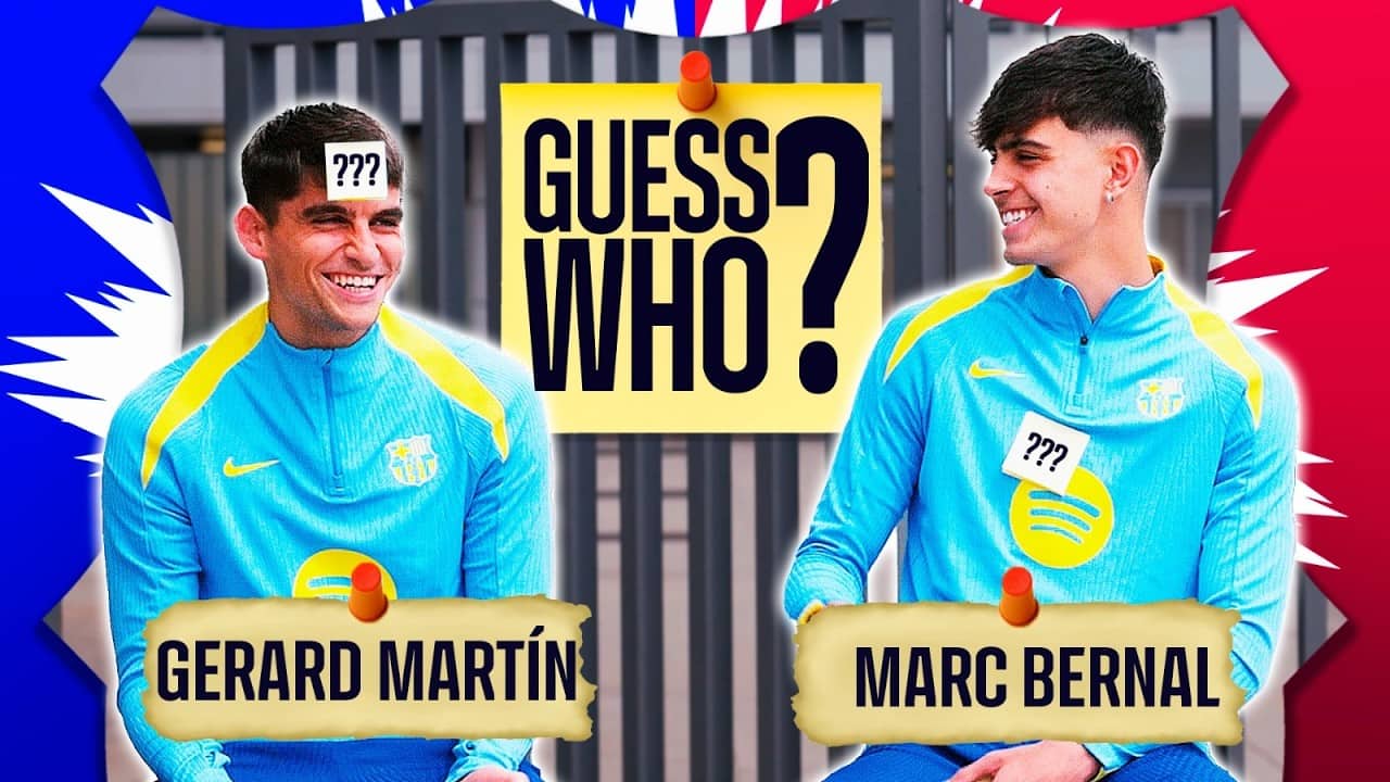 GERARD MARTÍN & MARC BERNAL PLAY... GUESS WHO?? | FC Barcelona 👀🔵🔴