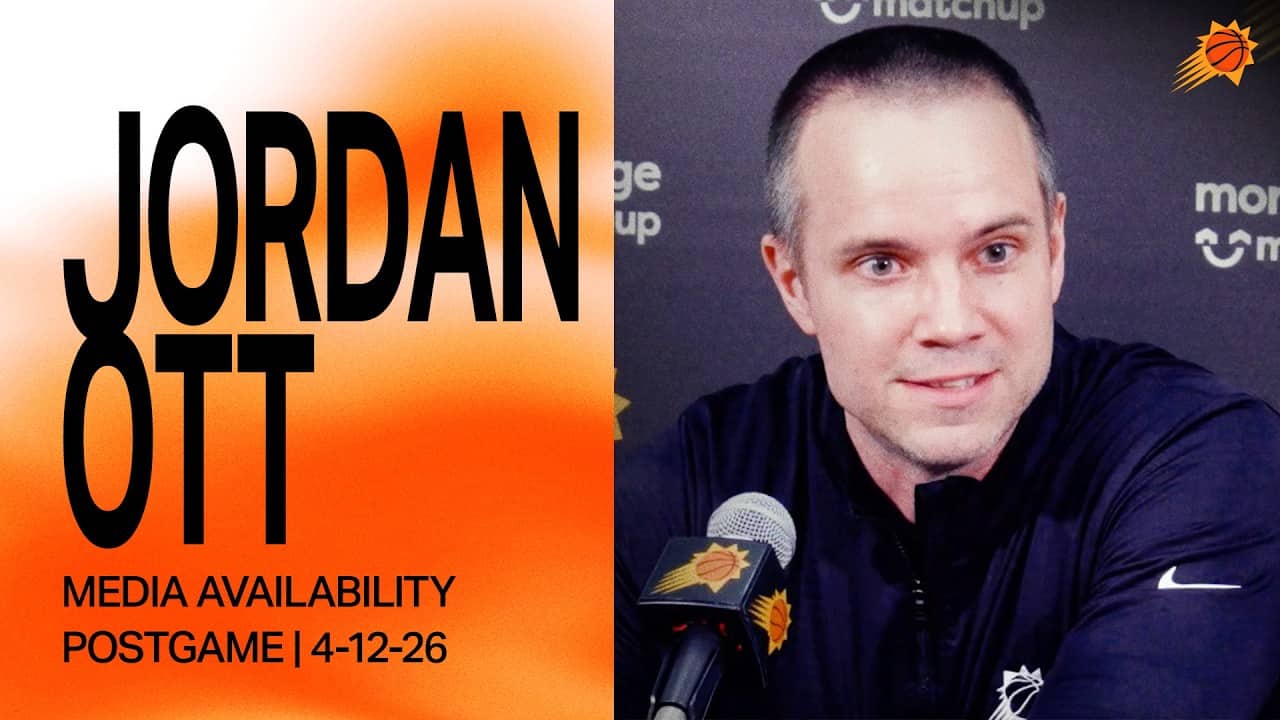 Head Coach Jordan Ott Postgame Media Availability | Phoenix Suns | 4-12-26