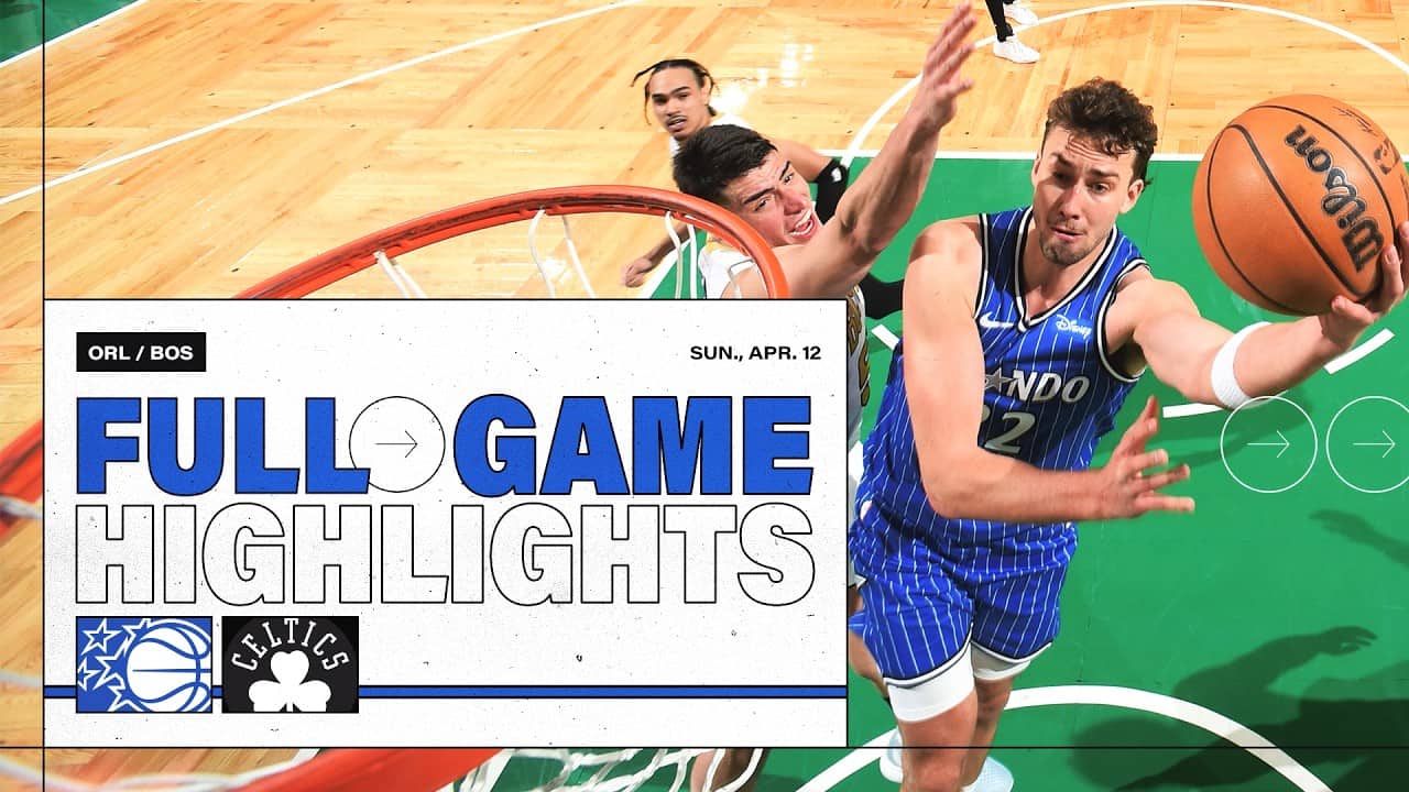 FULL GAME HIGHLIGHTS: ORLANDO MAGIC VS. BOSTON CELTICS 4.12.26