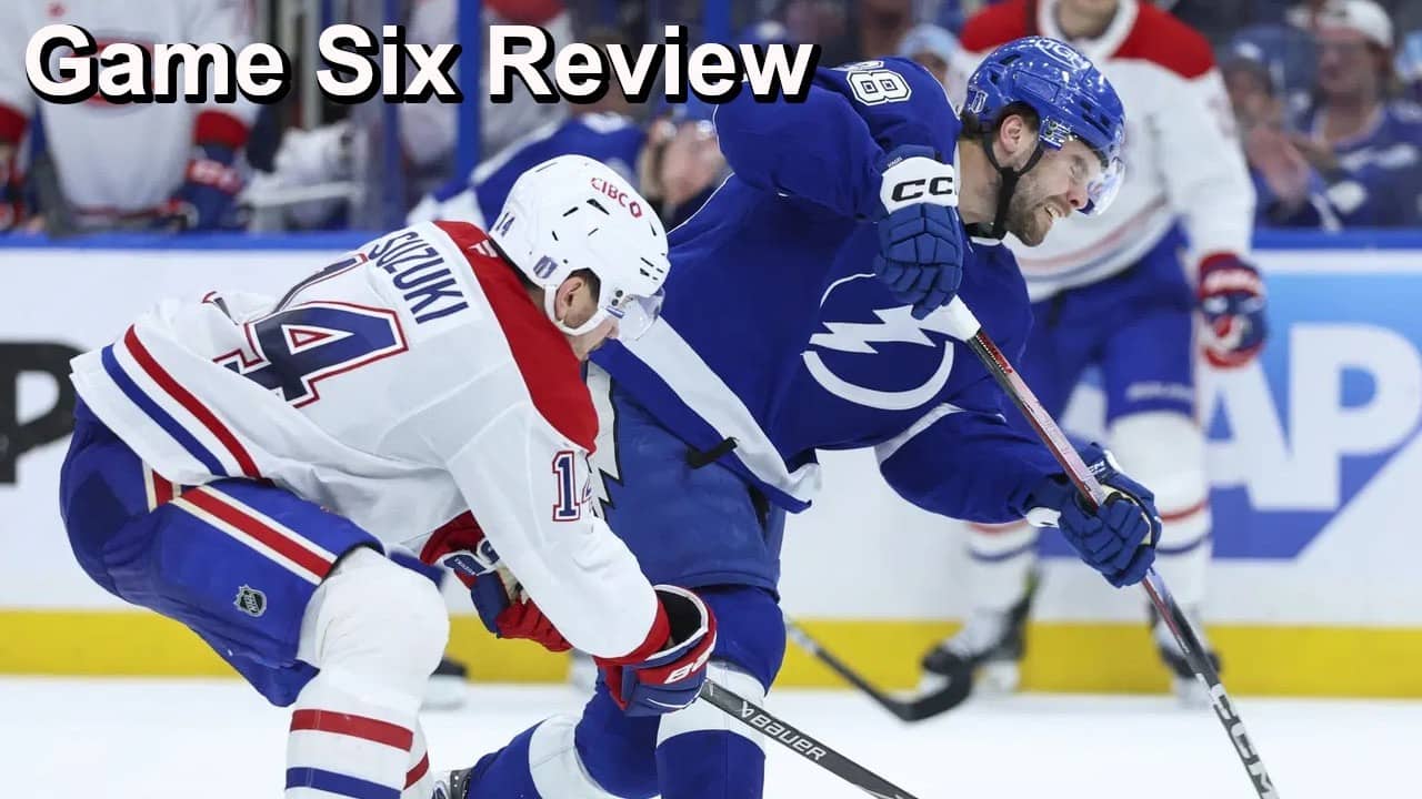 Game Six Review: Lightning vs Canadiens