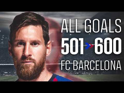 ALL LEO MESSI GOALS | PART 6: GOALS 501–600 | FC Barcelona 🔵🔴