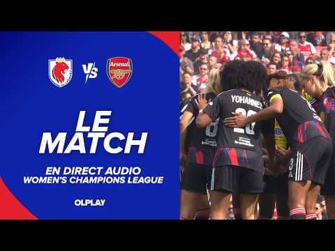 UWCL 1/2 | LE MATCH : OL LYONNES - ARSENAL FC