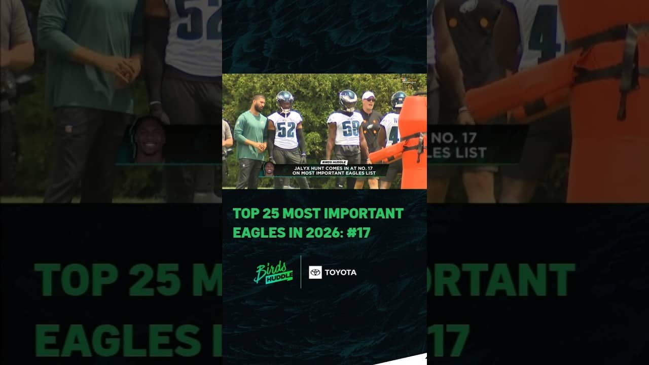 Countdown of the Top 25 Most Important Eagles in 2026 reaches #17