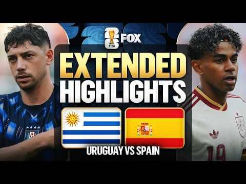 Uruguay vs Spain Extended Highlights 🌎🏆 2026 FIFA World Cup™