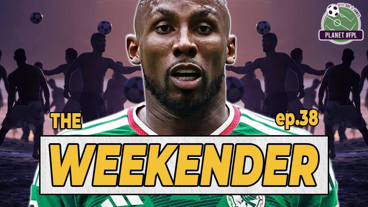 The Weekender ep. 38 | Planet FPL 2025/26