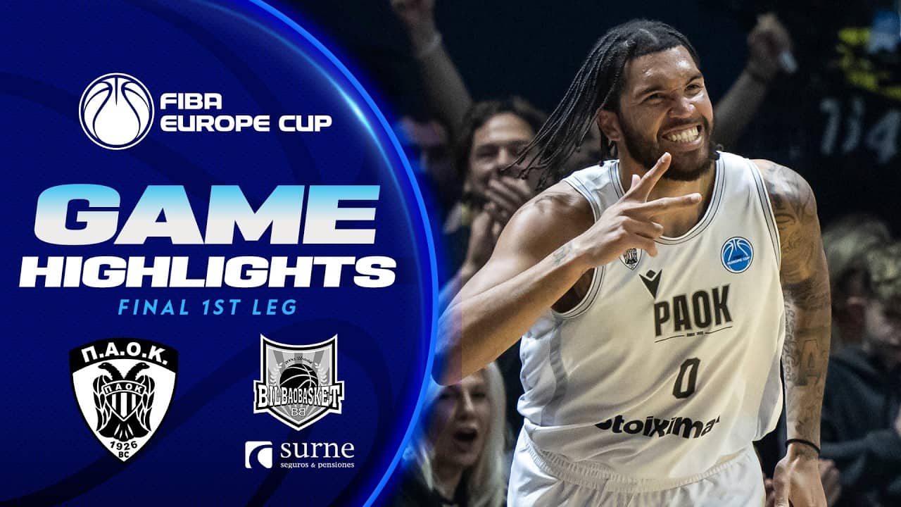 FINAL 1ST LEG : PAOK BC v Surne Bilbao Basket | Full Game Highlights | FIBA Europe Cup 2025-26