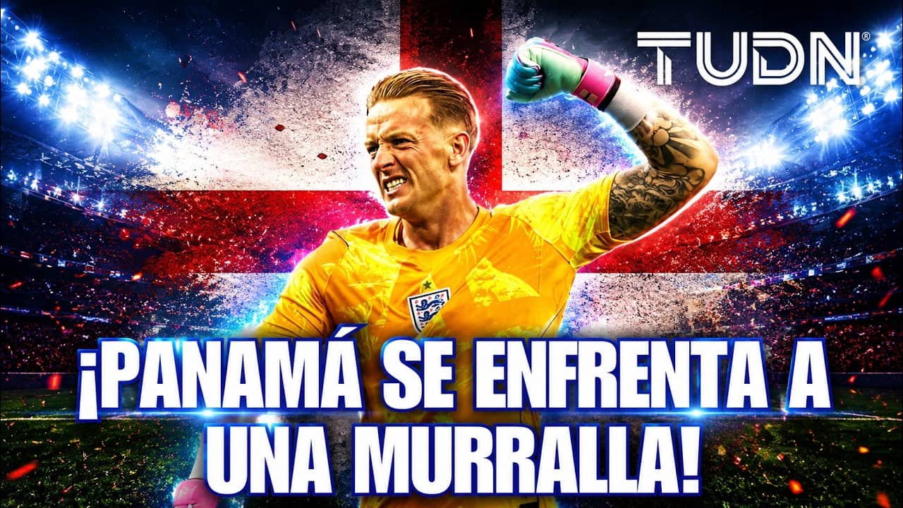¡Panamá tendrá un duro reto! Pickford, la muralla de Inglaterra | TUDN