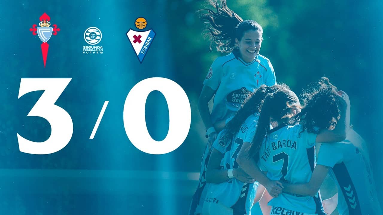 As Celtas vs SD Eibar "B" | Partido Completo | Segunda Federación Femenina J24