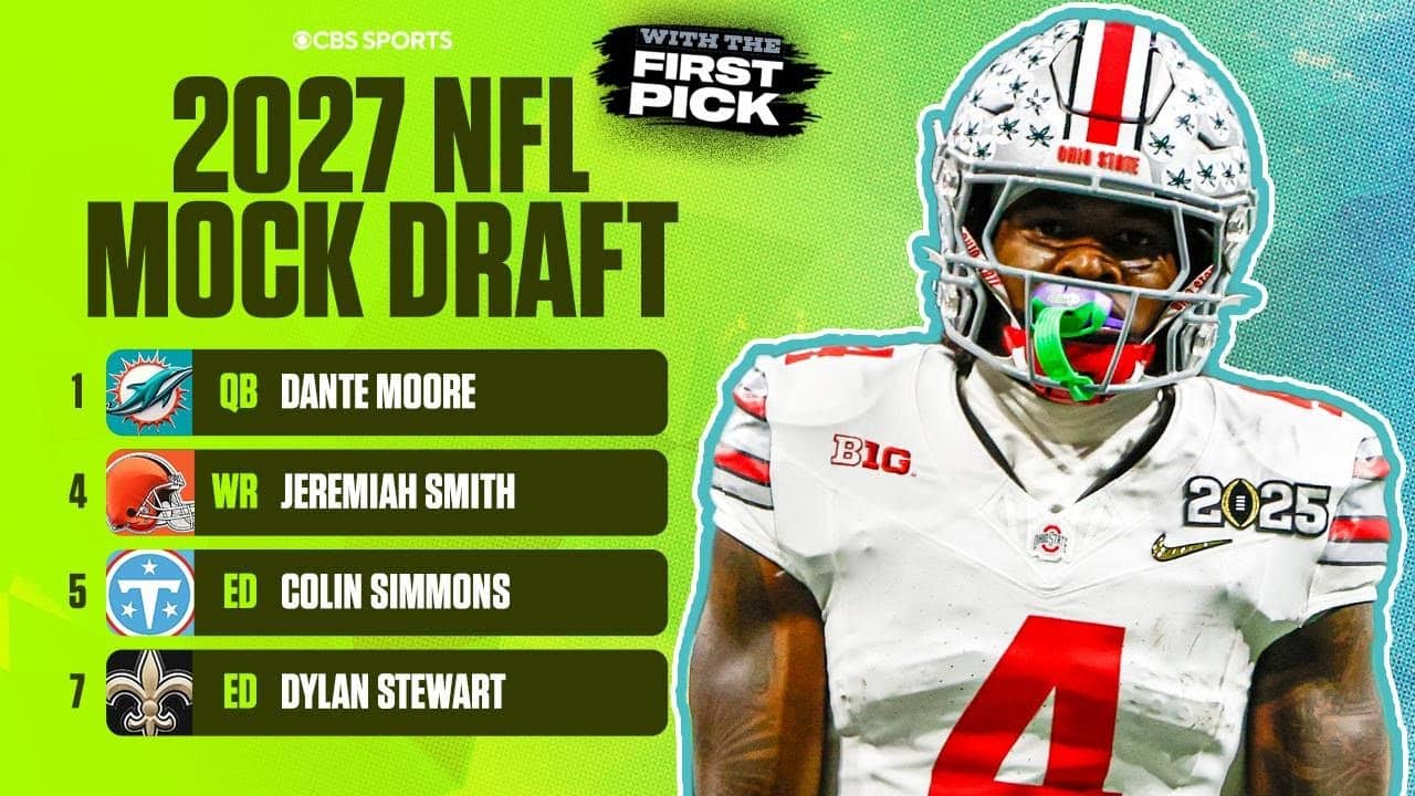 Way-Too-Early 2027 NFL Mock Draft: Jeremiah Smith goes No. 4 overall to the Browns 👀