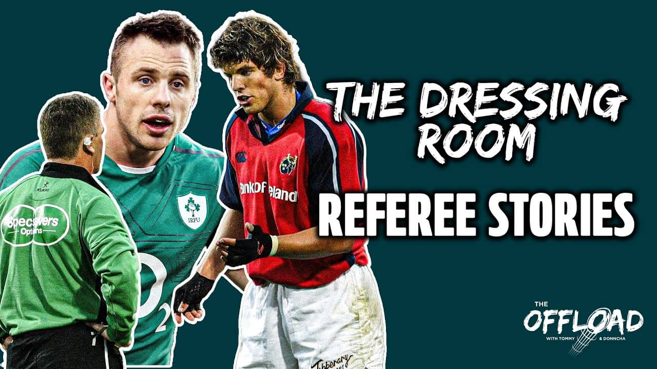 Referee Stories – THE DRESSING ROOM: Unlocked  | The Offload