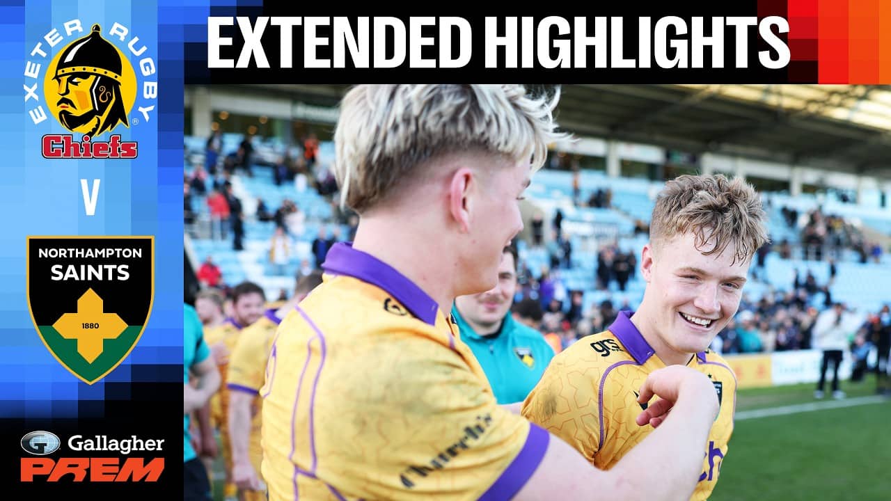 Exeter Chiefs v Northampton Saints | EXTENDED HIGHLIGHTS | Gallagher PREM 25/26 | Round 13