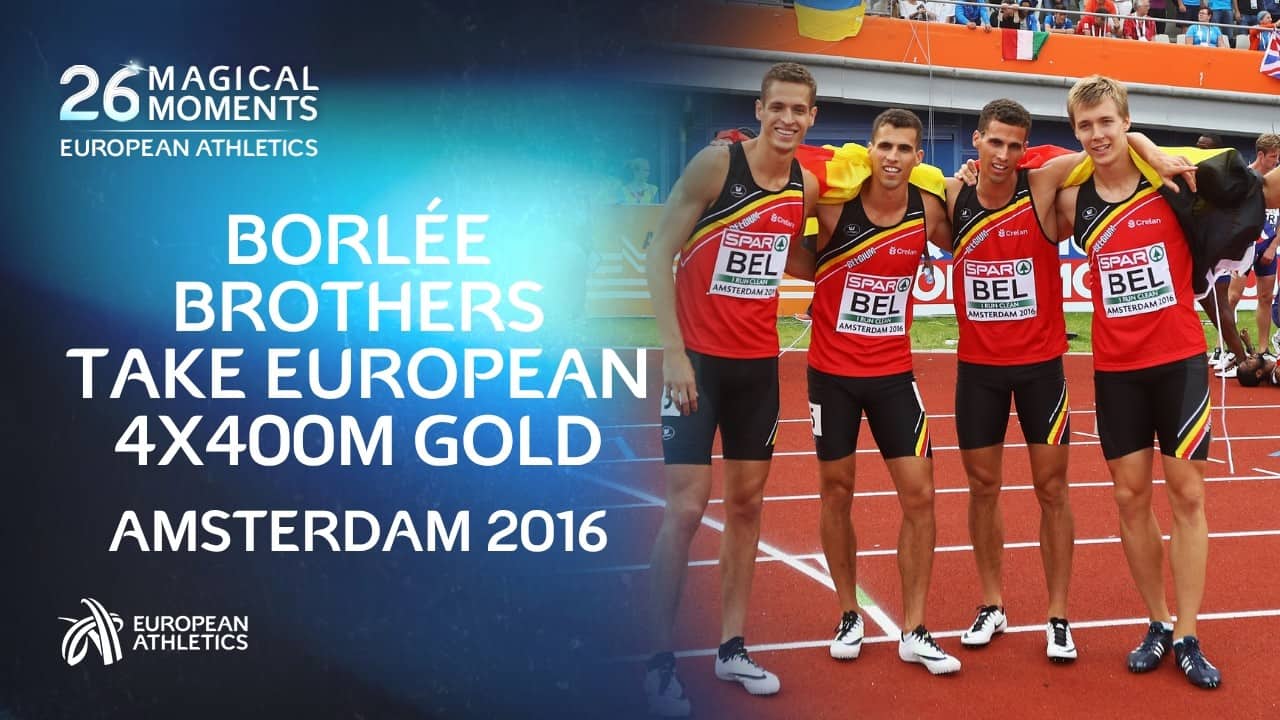 Borlée Brothers Take European 4x400m Gold 🇧🇪  Amsterdam 2016 | 26 Magical Moments ✨