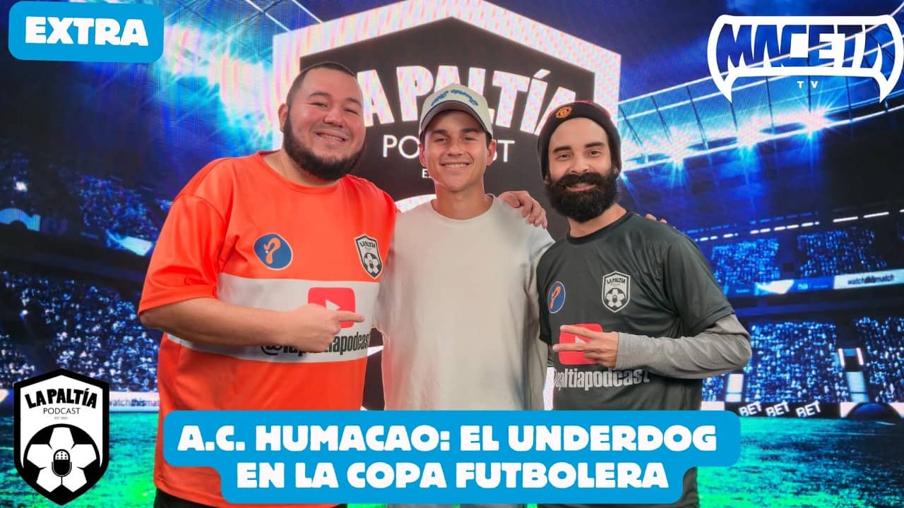 La PaLtía Extra: A.C. Humacao: El UNDERDOG en la Copa Futbolera