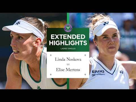 A great duel 🤺 | Linda Noskova vs Elise Mertens | Extended Highlights | Wimbledon 2026