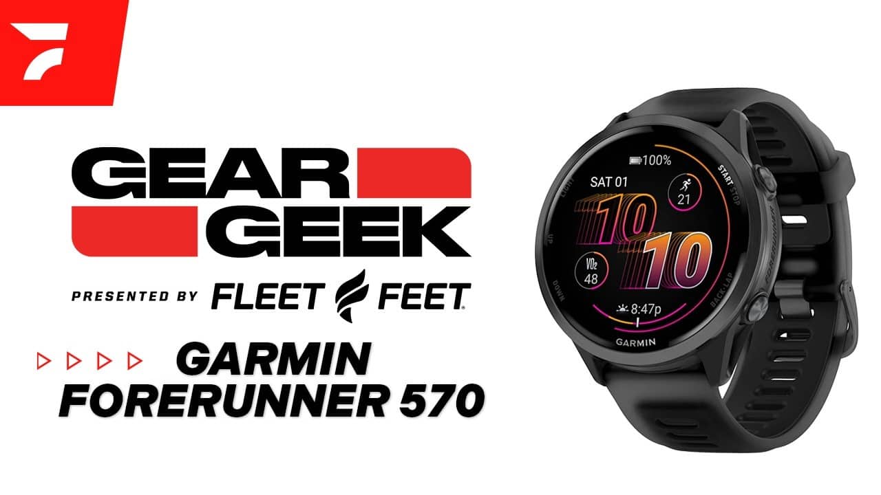 Garmin Forerunner 570 | Gear Geek Presented By Fleet Feet