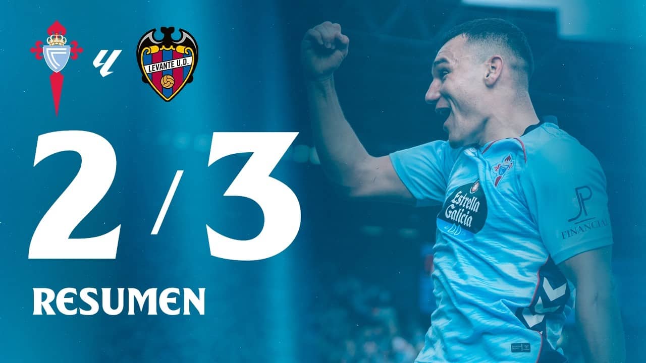Celta vs Levante (2-3) | Goles y highlights | LALIGA EA SPORTS
