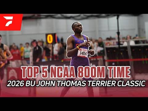 Top 5 NCAA 800m Performance At The 2026 BU John Thomas Terrier Classic