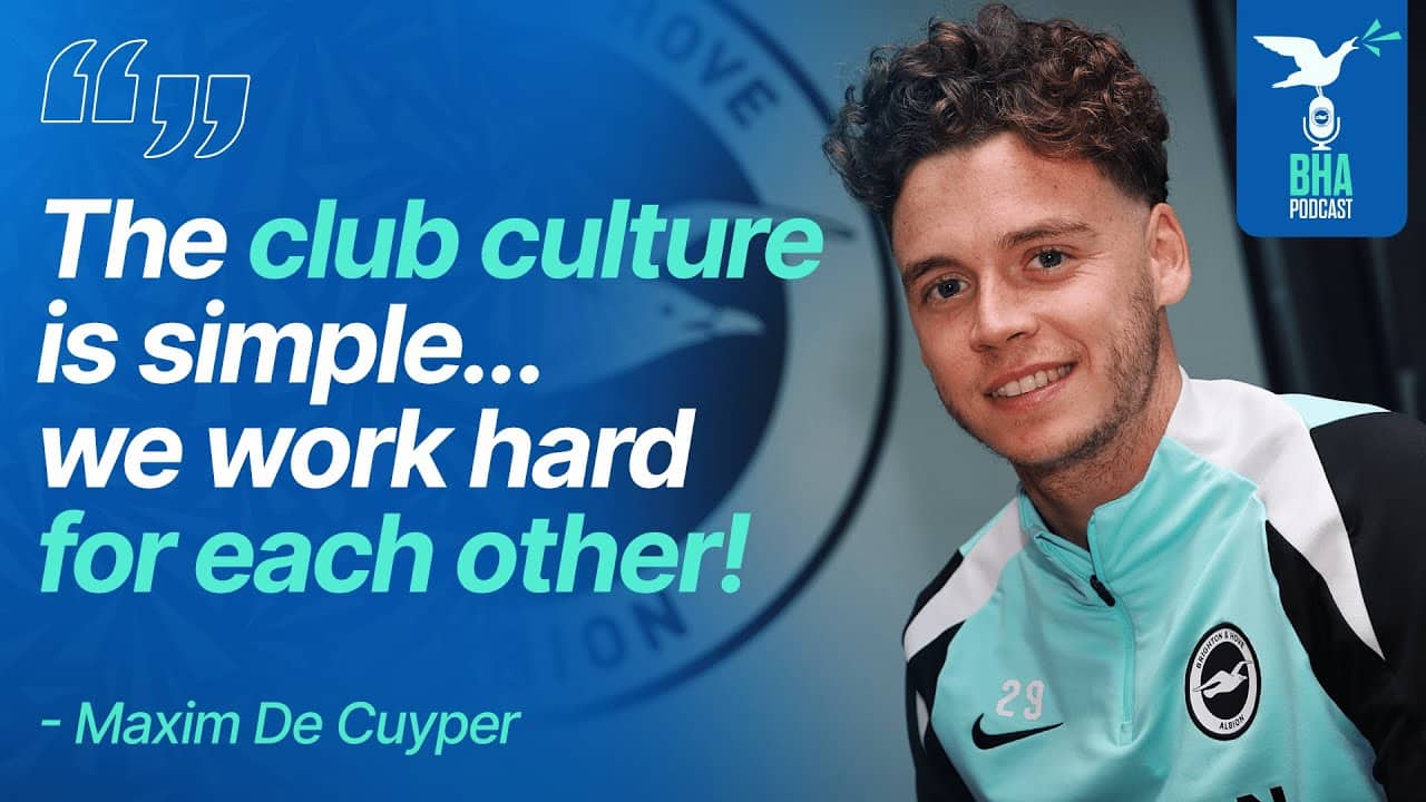 Maxim De Cuyper On Adapting To The Premier League And Albion's Footballing Philosophy | BHA Podcast