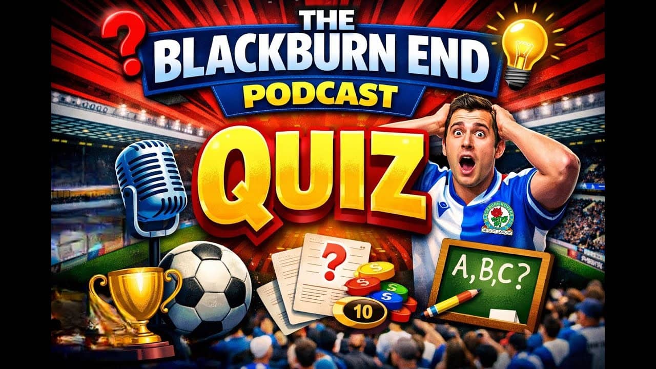 The Blackburn End Podcast Quiz 2025