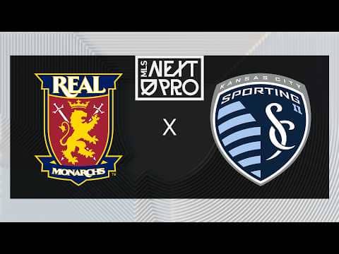 MLS NEXT PRO: Real Monarchs vs Sporting KC II | May 29, 2026