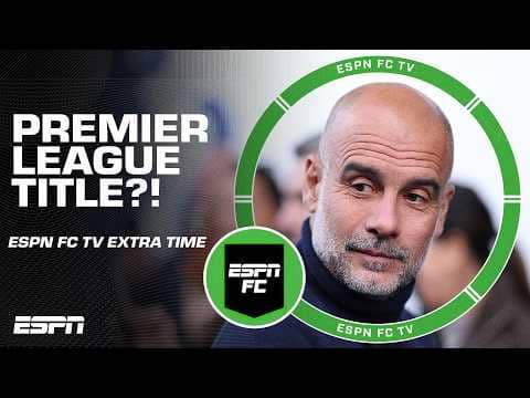 Where would Man City winning the Premier League rank in Pep Guardiola's career? | ESPN FC Extra Time
