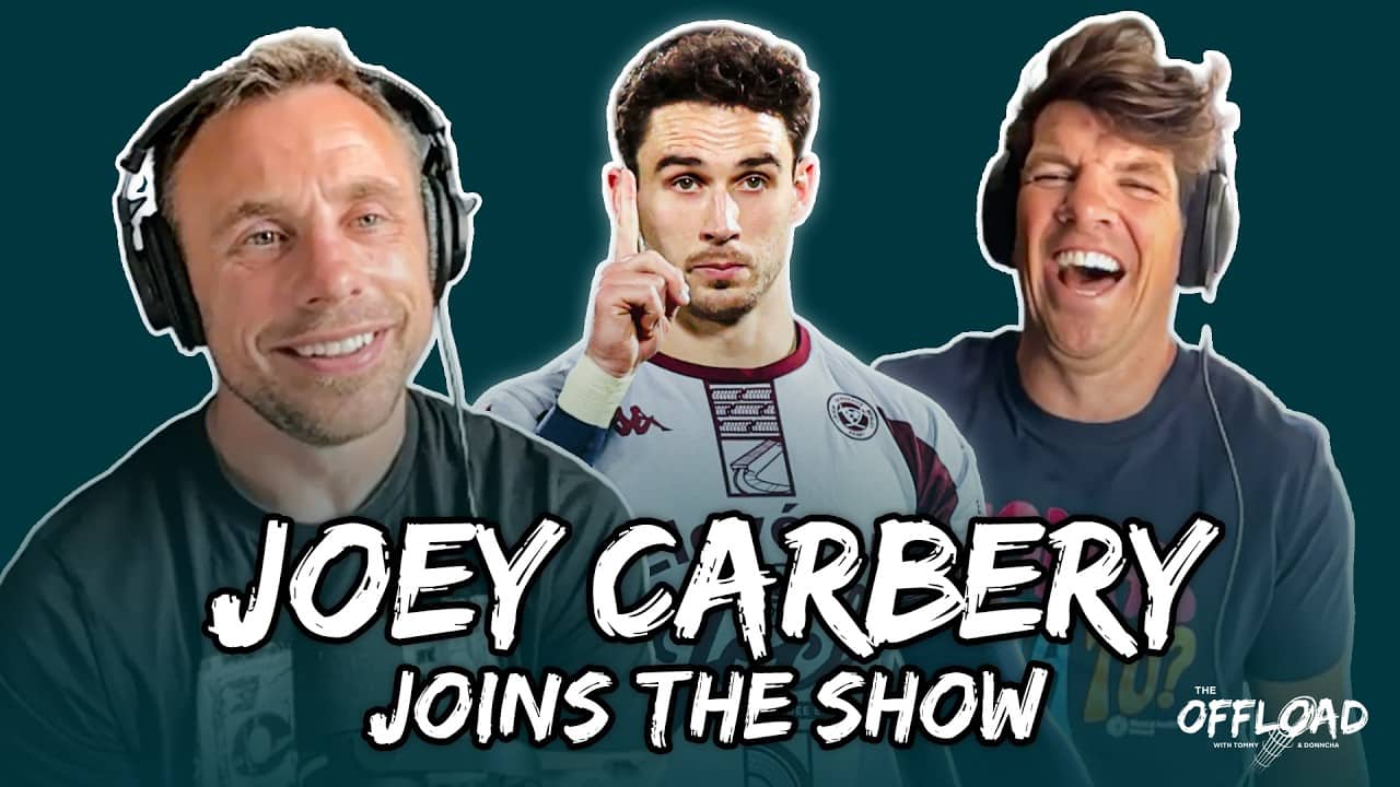 Joey Carbery joins the show, European finals & more | The Offload EP85