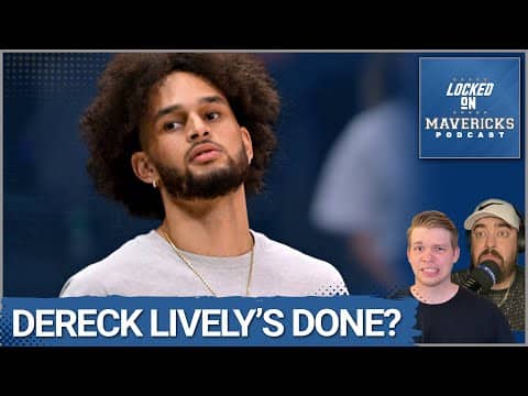 REPORT: Dereck Lively's Injury Update Demands Need to Change | Move On? | Dallas Mavericks Podcast