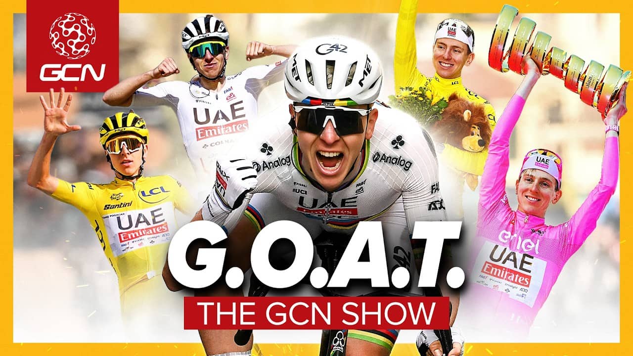 It's Official: Tadej Pogačar Is The GOAT. This Is Why | GCN Show Ep. 689