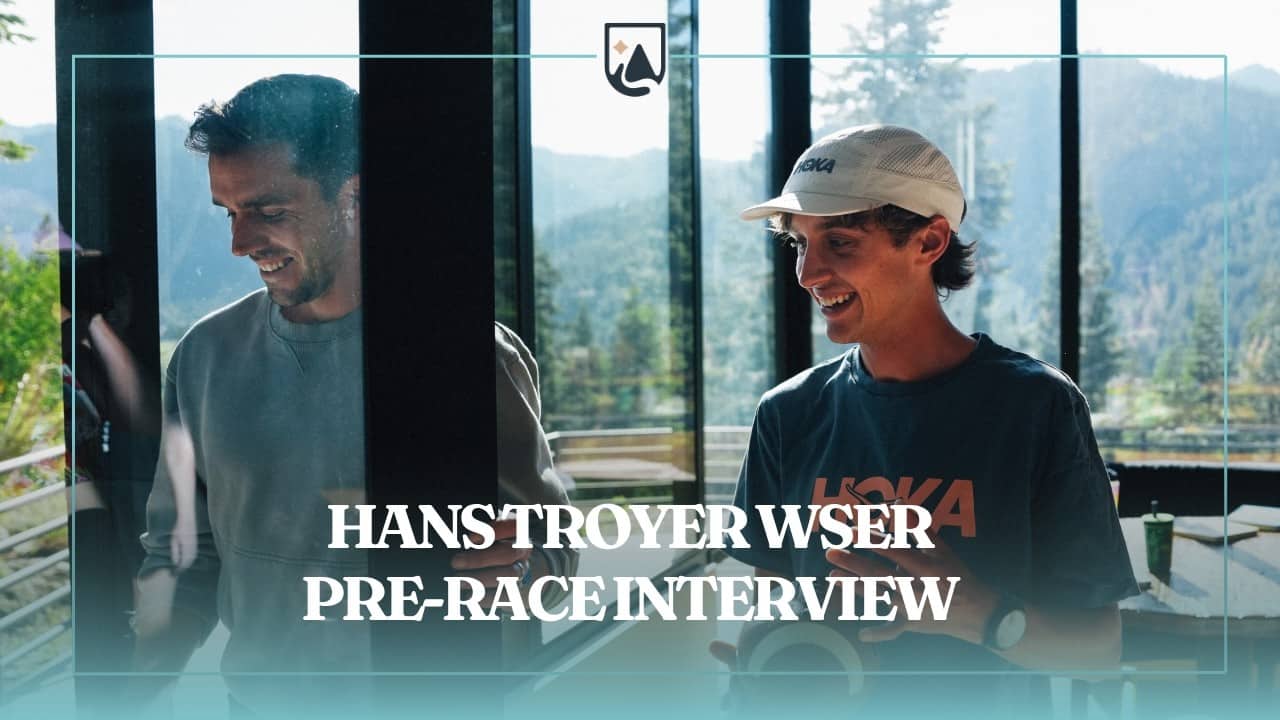 Hans Troyer | 2026 Western States 100 Pre-Race Interview