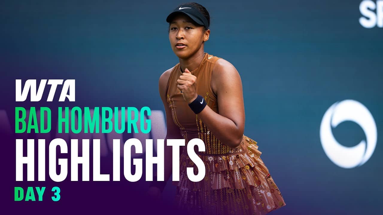 Day 3 in Bad Homburg featuring Osaka, Navarro, Svitolina and more | WTA Match Highlights