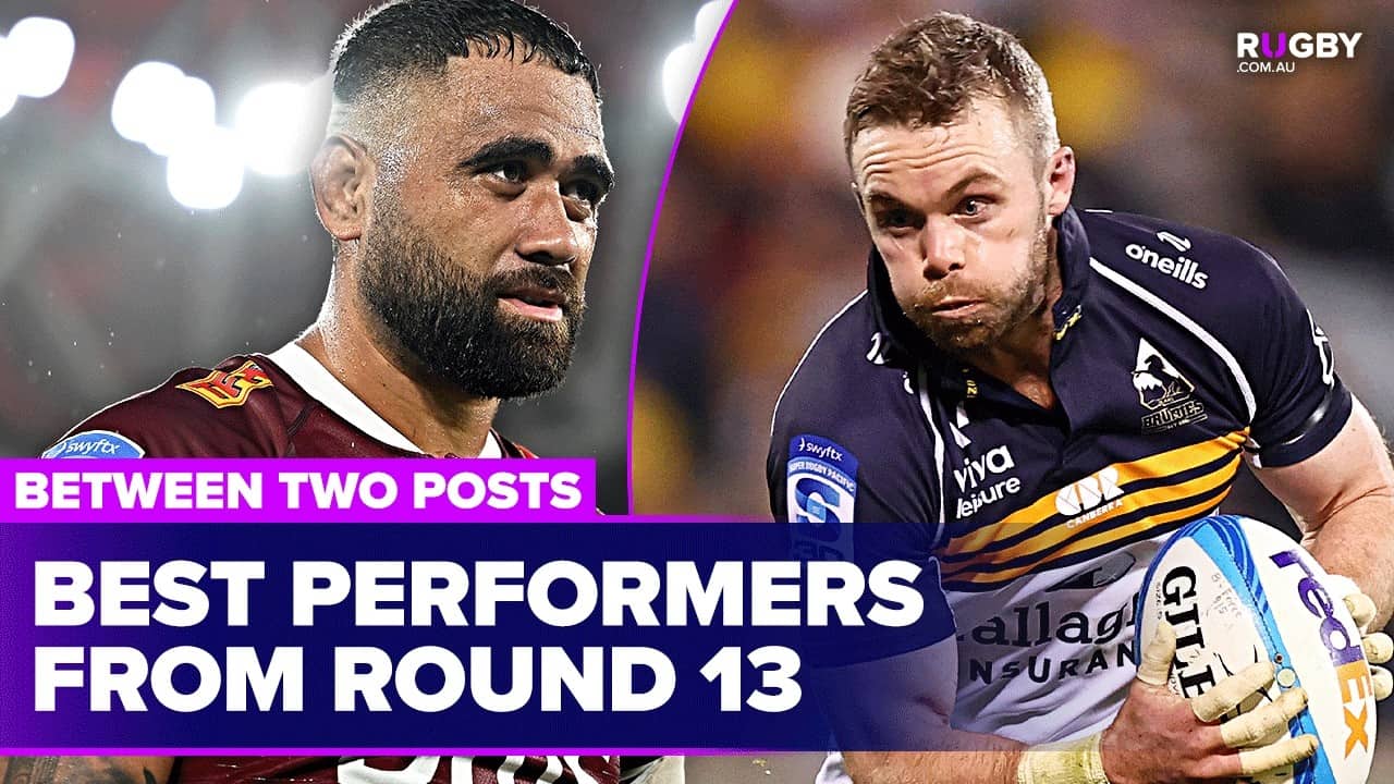 Who were the best Aussie performers of Super Rugby Pacific Round 13? | Between Two Posts